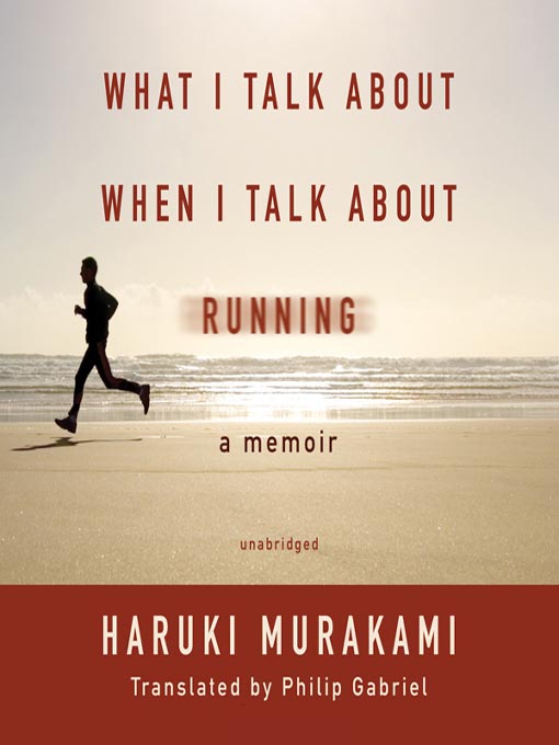 Title details for What I Talk About When I Talk About Running by Haruki Murakami - Wait list